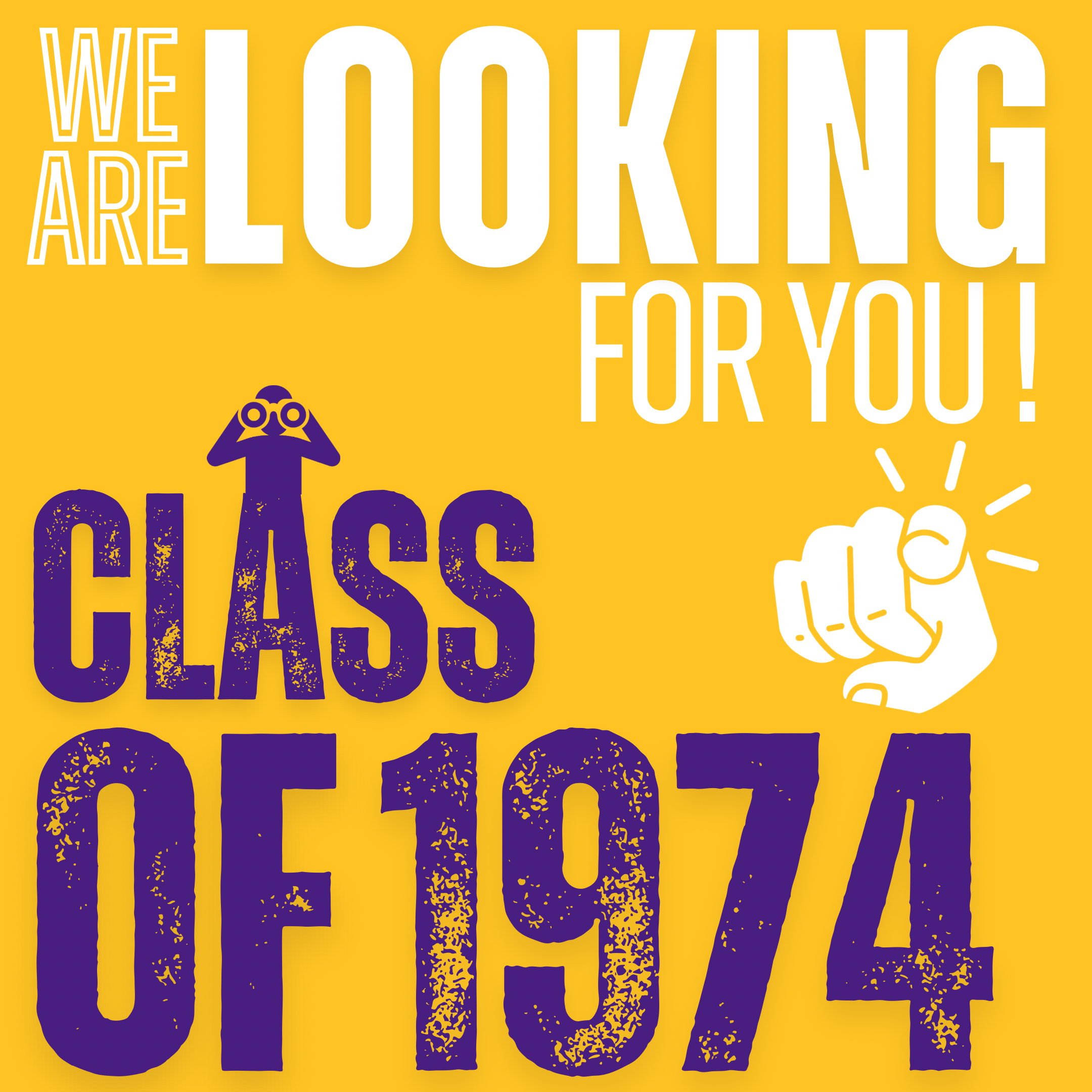 Golden Anniversary Class – 1974 – Looking for You